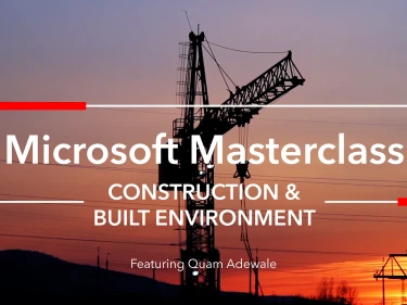 Microsoft Masterclass: Construction & Built Environment 